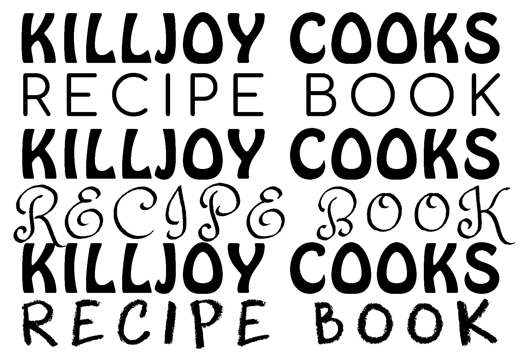 Killjoy Cooks Recipe Book